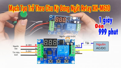 XH-M610 Module Hẹn Giờ Đóng Ngắt Theo Chu Kỳ 1 Relay