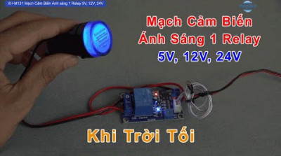 XH-M131 Mạch Cảm Biến Ánh sáng 1 Relay 5V, 12V, 24V