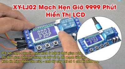 XY-LJ02 Mạch Hẹn Giờ 9999 Phút Hiển Thị LCD