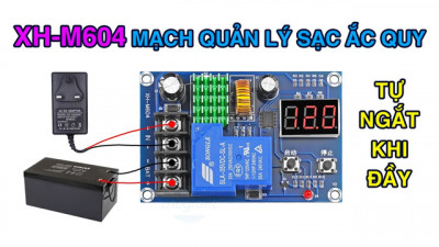 XH-M604 Mạch Quản Lý Sạc Ắc Quy