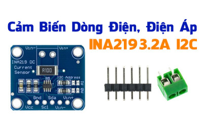 INA219 Cảm Biến Dòng Điện, Điện Áp 3.2A